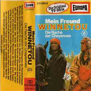 Jean-Claude Deret - Mein Freund Winnetou 6 - Die Rache Der Cheyennes