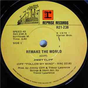 Jimmy Cliff - Remake The World / If I Follow My Mind