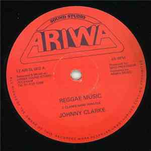 Johnny Clarke - Reggae Music / Nuclear Weapon