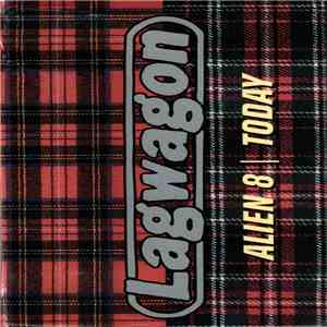 Lagwagon - Alien 8 | Today