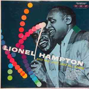 Lionel Hampton And The Just Jazz All Stars - Lionel Hampton And The Just Jazz All Stars