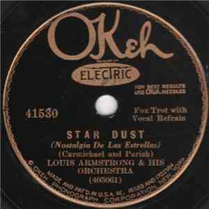Louis Armstrong & His Orchestra - Star Dust / Wrap Your Troubles In Dreams (And Dream Your Troubles Away)
