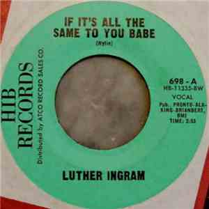 Luther Ingram / Luther Ingram Orchestra - If It's All The Same To You Babe / Exus Trek