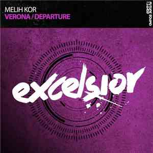Melih Kor - Verona / Departure