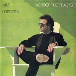 Nils Lofgren - Across The Tracks
