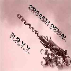 Orgasm Denial / Nryy - Split