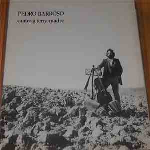 Pedro Barroso - Cantos À Terra-Madre