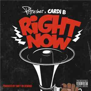 Phresher feat. Cardi B - Right Now