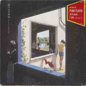 Pink Floyd - Echoes (The Best Of Pink Floyd)