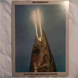 REO Speedwagon - You Can Tune A Piano, But You Can't Tuna Fish