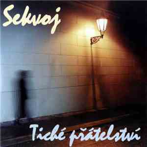 Sekvoj - Tiché Přátelství