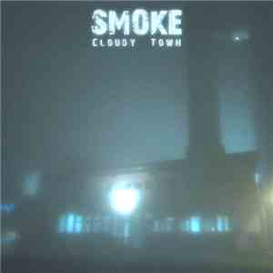 Smoke - Cloudy Town