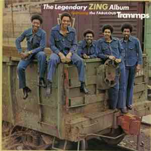The Trammps - The Legendary Zing! Album...Plus
