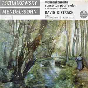Tschaikowsky / Mendelssohn, David Oistrach, Orchestre D'État De URSS - Dir. G. Gauk & K. Kondrashin - Violinenkonzerte - Concertos Pour Violin En Ré & En Mi-Mineur - In D-Dur & In E-Moll