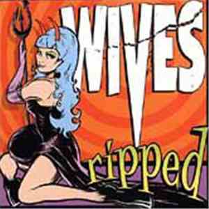 Wives - Ripped