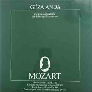 Wolfgang Amadeus Mozart, Géza Anda, Das Mozarteum Orchester Salzburg - Klavierkonzert C-dur Kv 415 / Concerto Pour Piano En Ut Majeur Kv 415 - Klavierkonzert Es-dur Kv 449 / Concerto Pour Piano En Mi Bémol Majeur Kv 449