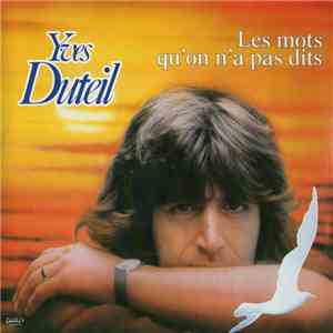 Yves Duteil - Les Mots Qu'on N'a Pas Dits