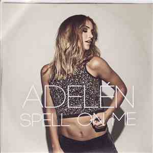 Adelén - Spell On Me