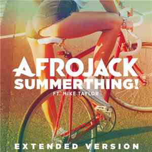 Afrojack Ft. Mike Taylor  - SummerThing!