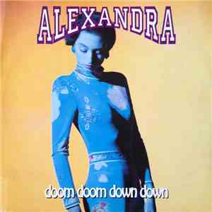 Alexandra - Doom Doom Down Down