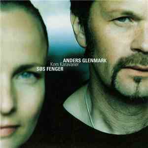 Anders Glenmark, Søs Fenger - Kom Karavaner