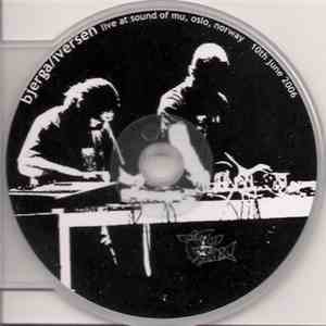 Bjerga / Iversen - Live At Sound Of Mu, Oslo, Norway, 10th June 2006