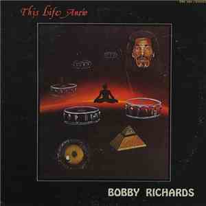 Bobby Richards - This Life Anew