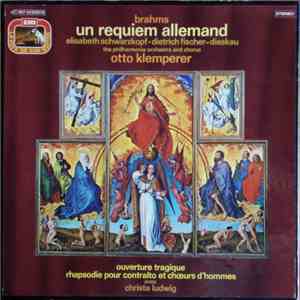 Brahms, Elisabeth Schwarzkopf, Dietrich Fischer-Dieskau, The Philharmonia Orchestra And Chorus, Otto Klemperer - Un Requiem Allemand