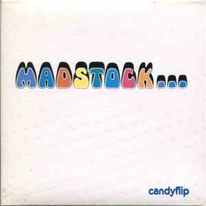 Candyflip - Madstock...The Continuing Adventures Of Bubblecar Fish