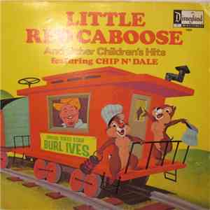 Chip N' Dale / Burl Ives - The Little Red Caboose And Other Children's Hits