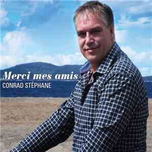 Conrad Stéphane - Merci Mes Amis