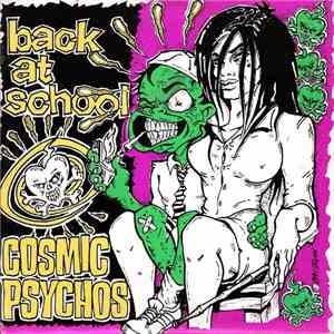 Cosmic Psychos - Back At School