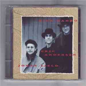 Danko, Fjeld, Anderson - Rick Danko Jonas Fjeld Eric Andersen