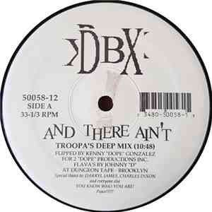 DBX  - And There Ain't