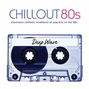 Deep Wave  - Chillout 80s