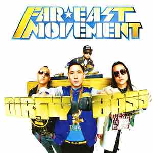 Far East Movement - Dirty Bass