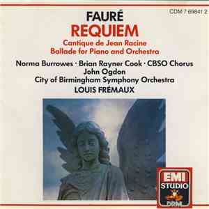 Fauré - Norma Burrowes · Brian Rayner Cook · CBSO Chorus · John Ogdon · City Of Birmingham Symphony Orchestra · Louis Frémaux - Requiem