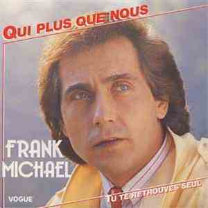 Frank Michael - Qui Plus Que Nous