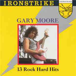 Gary Moore - 13 Rock Hard Hits