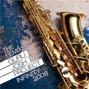 Guru Josh Project - Infinity 2008 (The Remixes)