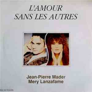 Jean-Pierre Mader & Mery Lanzafame - L'Amour Sans Les Autres