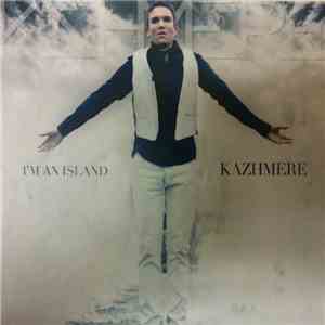 Kazhmere - I'm An Island