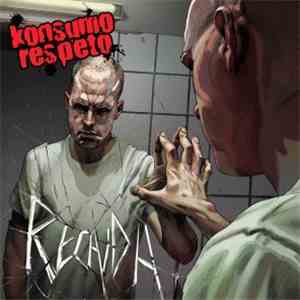 Konsumo Respeto - Recaida