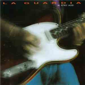La Guardia - Al otro lado
