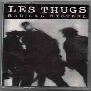 Les Thugs - Radical Hystery