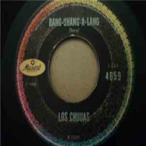 Los Chijuas - Bang-Shang-A-Lang / Ob-La-Di-Ob-La-Da