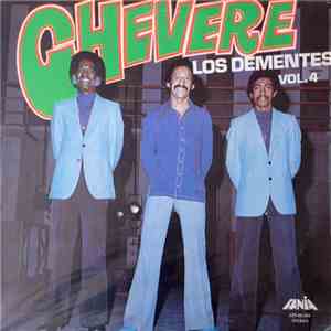 Los Dementes - Los Dementes Vol. 4 "Chevere"