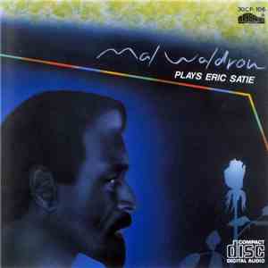 Mal Waldron - Plays Eric Satie
