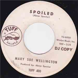 Mary Sue Wellington - Spoiled / Save A Little Monkey