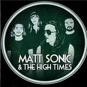 Matt Sonic & The High Times - Matt Sonic & The High Times
